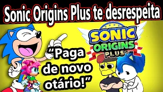 Novo Sonic Origins Plus te faz de OTÁRIO. (Vai pagar mais pro que já tinha que vir)