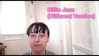 Different version of me dancing to Billie Jean by Michael Jackson