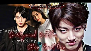 Playing dirtymind riddles with my step-brother with a twist || Jeon Jungkook Oneshot ||