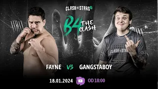 🔴 B4THECLASH: Fayne ⚔️ Gangstaboy (live)