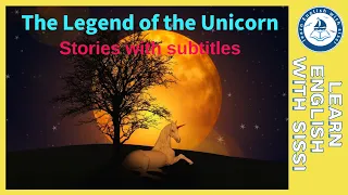Learn English Through Story ★ Subtitles: The Legend of the Unicorn. #learnenglishthroughstory #audio