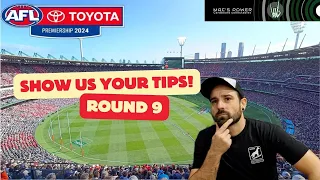 Show us Your Tips! Round 9 - 2024 AFL Premiership season