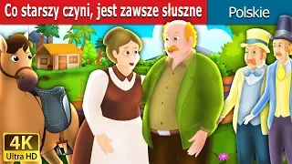 Co starszy czyni jest zawsze słuszne | What The Old Man Does Is Always Right Story in Polish