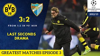 Greatest matches Ep3: Champions League 2012/13 Borussia Dortmund - Malaga 3-2