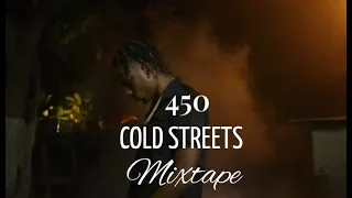 450 Mix 2023/ 450 Cold Streets Mixtape 2023 / 450 Motivation Mix / Calum beam intl