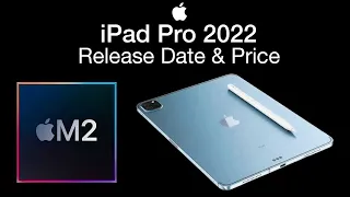 iPad Pro 2022 Release Date and Price – M2 Specs Revealed!