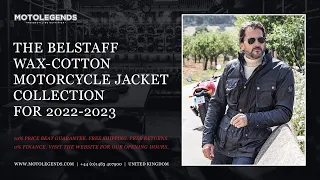 The Belstaff wax-cotton motorcycle jacket collection for 2022-2023