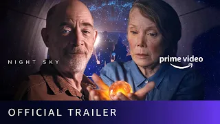 Night Sky - Official Trailer | JK Simmons, Sissy Spacek, Chai Hansen | Amazon Prime Video