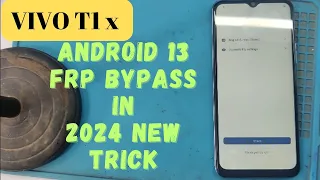 Vivo T1 x FRP bypass in new method in 2024 /All Vivo Android 13 Frp bypass in 2024 without PC