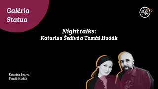 Night talks: Katarína Šedivá a Tomáš Hudák | BHD 2023