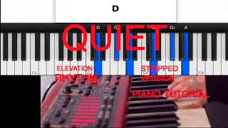 QUIET (STRIPPED)-ELEVATION RHYTHM- PIANO TUTORIAL