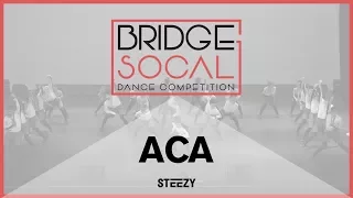 ACA | Bridge 2017 | STEEZY OFFICIAL 4K