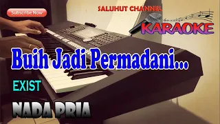 BUIH JADI PERMADANI ll KARAOKE MALAYSIA ll EXSIST ll NADA PRIA F=DO