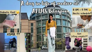 A day in life of final year medical student | AIIMS Bilaspur | hectic schedule,managing studies,gym|