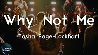 Tasha Page-Lockhart - Why Not Me (Lyric Video) | Why not me?