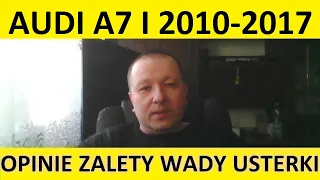 Audi A7 opinie, recenzja, zalety, wady, usterki, awarie, jaki silnik, spalanie, ceny, używane?