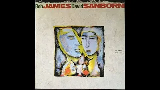 Bob James & David Sanborn - Double Vision (1986) Part 1 (Full Album)