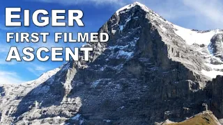 EIGER NORTH FACE First Filmed Ascent · DOCUMENTARY