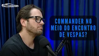 Commander no meio do encontro de Vespas? | Motorgrid Brasil Podcast
