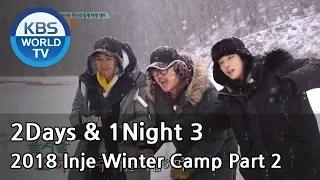 2Days & 1Night Season3 :  2018 Inje Winter Camp Part 2 [ENG/THA/2018.03.11]