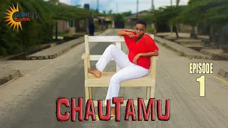 CHAUTAMU EPISODE 1