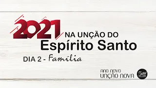 SEMANA DA UNÇÃO 2021 // Dia 2 - Família (Pr Regis)