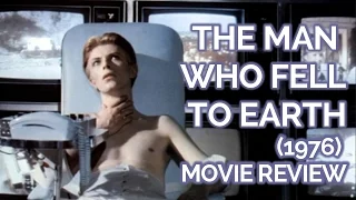 THE MAN WHO FELL TO EARTH || Movie Review [Movie Mondays]