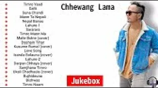 Chhewang Lama Top 20 Heart Touching Songs Collection  Jukebox 2022