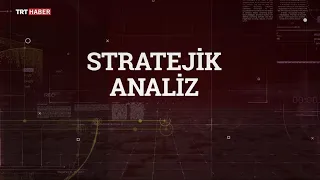 Stratejik Analiz 21.07.2020