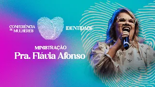 Flávia Afonso - Identidade Espiritual | Conferência de Mulheres Identidade 2023