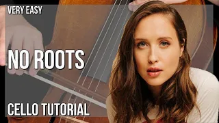 How to play No Roots by Alice Merton on Cello (Tutorial)