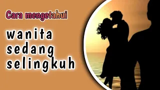 cara mengetahui wanita selingkuh