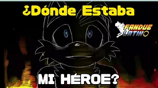 Donde estaba mi Heroe | Where was my Hero [Español Latino]