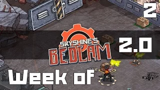 Week of Skyshine's Bedlam 2.0 Part 2