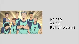 Partying With Fukurodani | a playlist