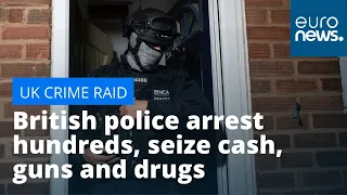 UK crime raids: British police arrest hundreds, seize cash, guns and drugs