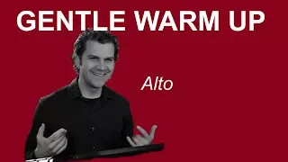 Gentle Singing Warm Up - Alto Range