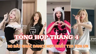 💥 TỔNG HỢP THÁNG 4: 30 BÀI NHẠC DANCE  HOT TREND VÀ XU HƯỚNG NHẤT TIK TOK VIỆT NAM THÁNG 4/2024