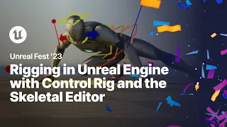 Rigging in Unreal Engine with Control Rig and the Skeletal Editor | Unreal Fest 2023