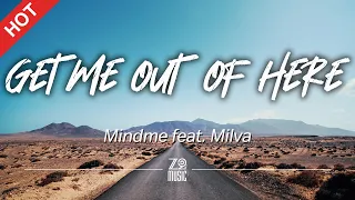 Mindme - Get Me out of Here (feat. Milva) [Lyrics / HD] | Featured Indie Music 2021