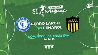 Fecha 15 - Cerro largo vs Peñarol - Apertura