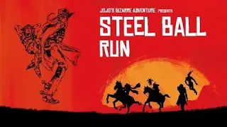 JoJo: Steel Ball Run ★ Full Opening