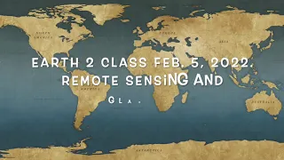 Earth2Class Workshop February 5, 2022 - Remote Sensing and Glaciers