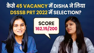 कैसे 45 Vacancy में Disha ने लिया DSSSB PRT 2022 में selection ? | DSSSB NDMC Topper Interview
