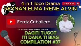 DAGITI TUGOT ITI DANA TI BIAG COMPILATION #37