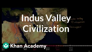 Indus Valley Civilization  | Early Civilizations | World History | Khan Academy
