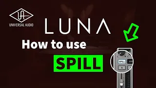 How to Master SPILL in #UADLuna in Just 30 Seconds!