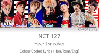 NCT 127 (엔씨티 127) - Heartbreaker (롤러코스터) Colour Coded Lyrics (Han/Rom/Eng)