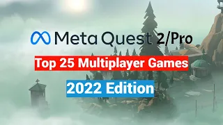 Top 25 Oculus / Meta Quest 2 Multiplayer Games To Play With Your Friends - 2022 Edition