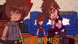 WHY NOT ME?! || Michael afton || TW bad Parenting, Shaking || #fnaf